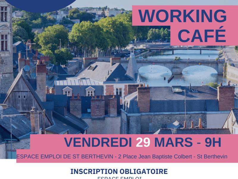 Working Café VENDREDI 29 MARS - 9H - ESPACE EMPLOI DE ST BERTHEVIN - 2 Place Jean Baptiste Colbert - St Berthevin